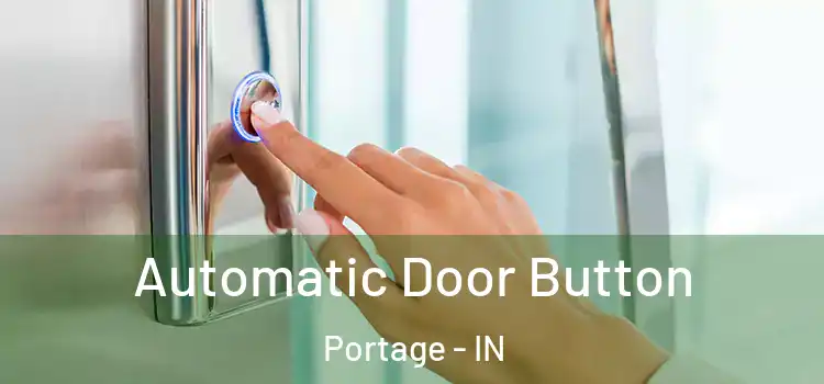 Automatic Door Button Portage - IN