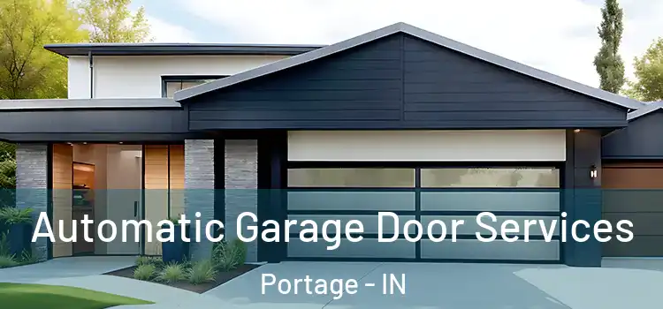  Automatic Garage Door Services Portage - IN