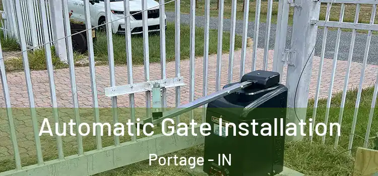Automatic Gate Installation Portage - IN