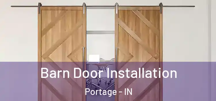 Barn Door Installation Portage - IN