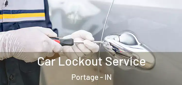 Car Lockout Service Portage - IN