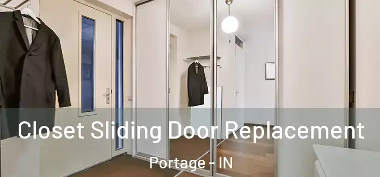 Closet Sliding Door Replacement Portage - IN