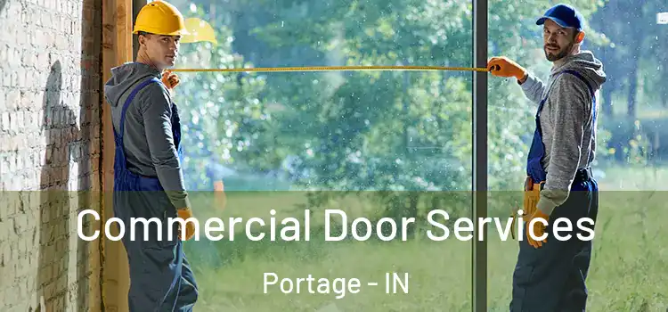 Commercial Door Services Portage - IN