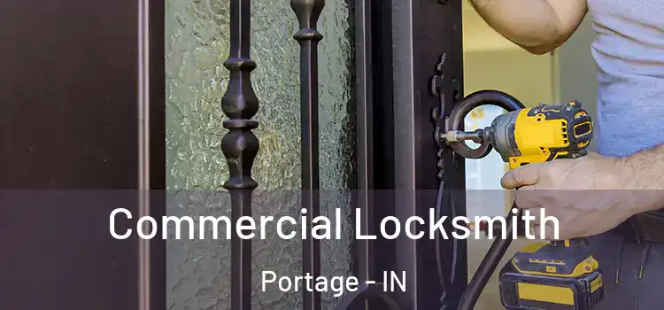 Commercial Locksmith Portage - IN