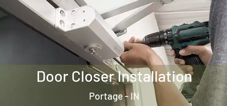 Door Closer Installation Portage - IN