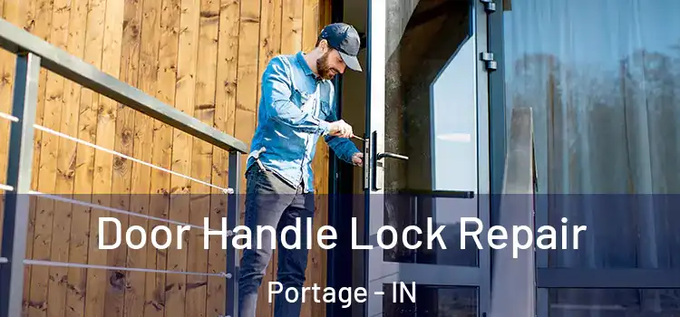 Door Handle Lock Repair Portage - IN