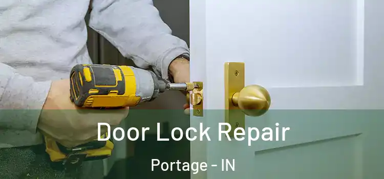 Door Lock Repair Portage - IN