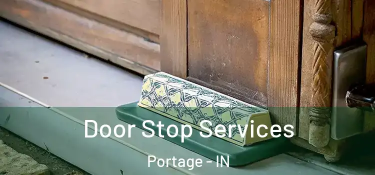 Door Stop Services Portage - IN