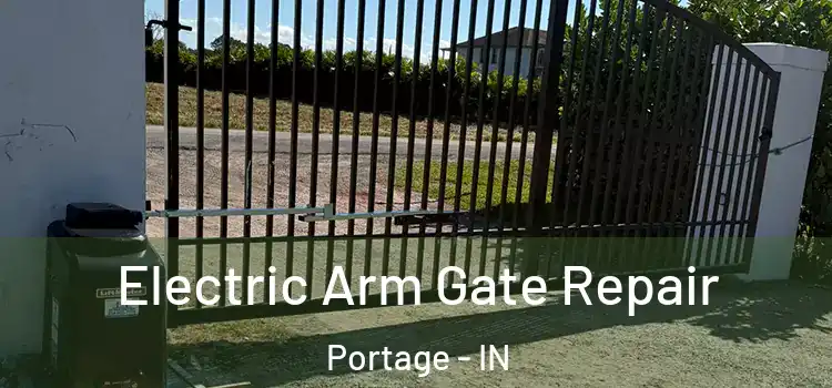 Electric Arm Gate Repair Portage - IN