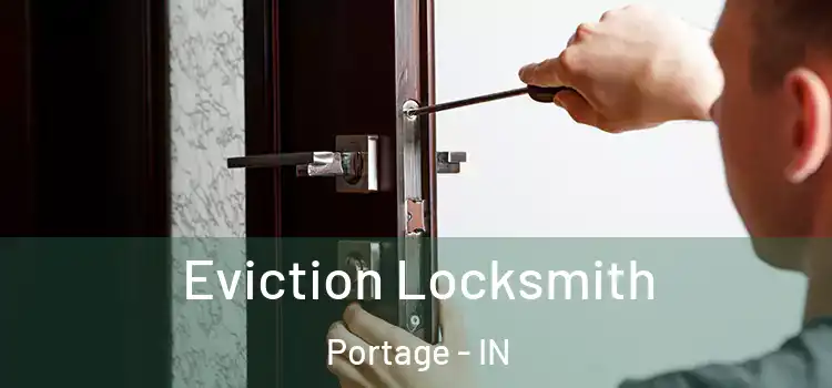 Eviction Locksmith Portage - IN