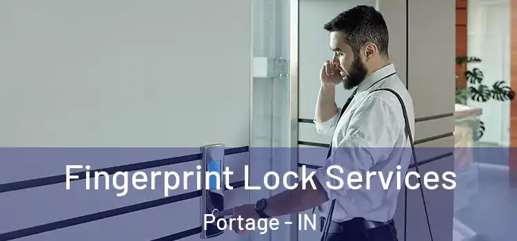Fingerprint Lock Services Portage - IN