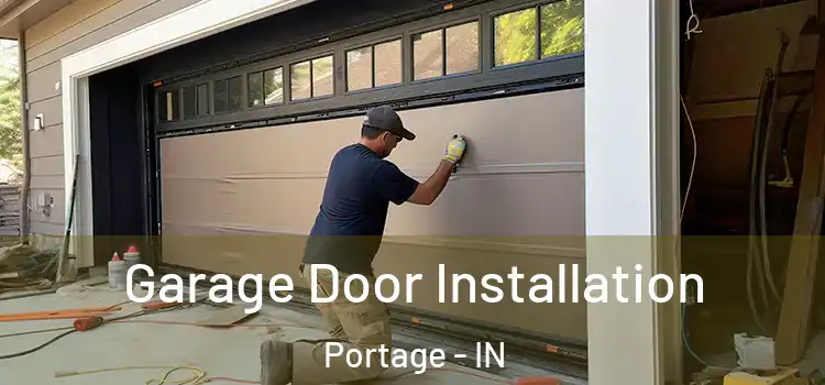  Garage Door Installation Portage - IN