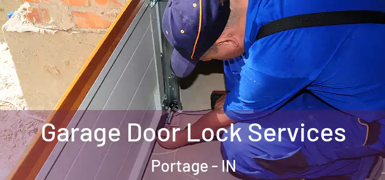 Garage Door Lock Services Portage - IN