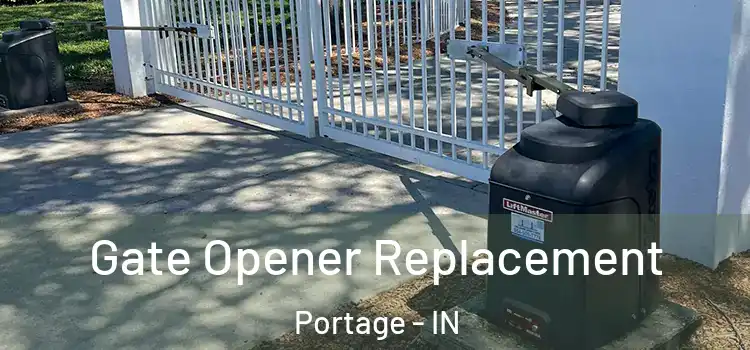 Gate Opener Replacement Portage - IN