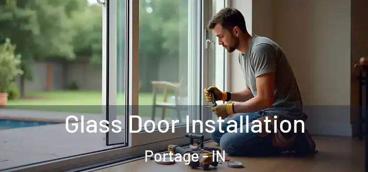 Glass Door Installation Portage - IN