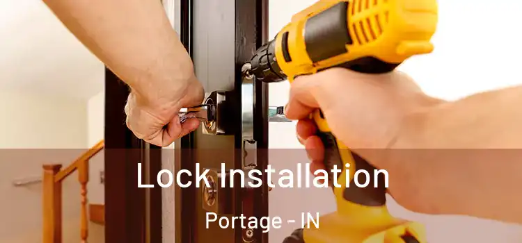  Lock Installation Portage - IN