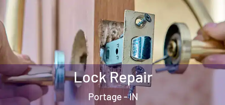 Lock Repair Portage - IN