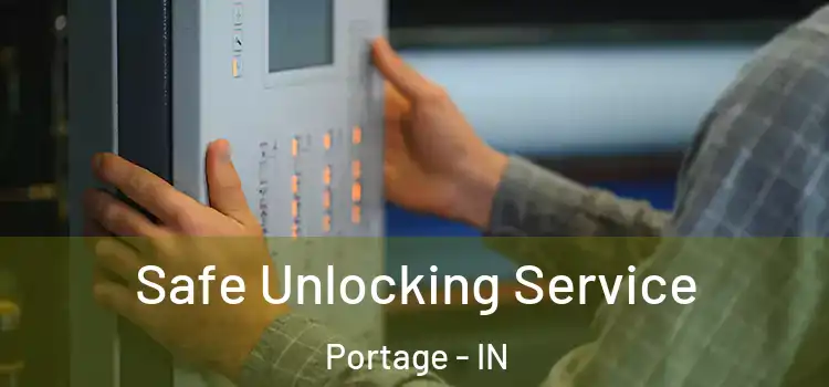Safe Unlocking Service Portage - IN