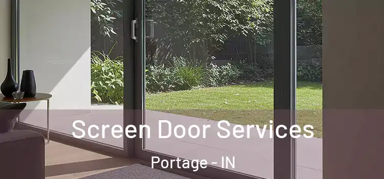 Screen Door Services Portage - IN