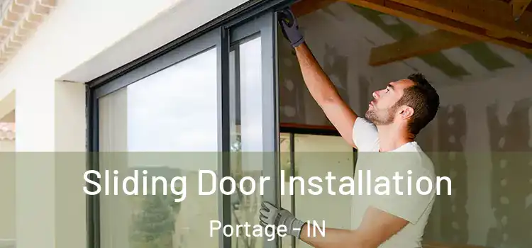 Sliding Door Installation Portage - IN