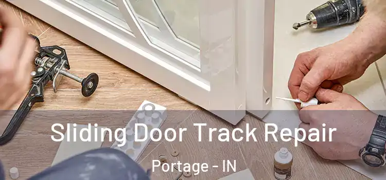 Sliding Door Track Repair Portage - IN
