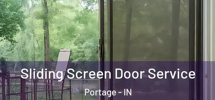 Sliding Screen Door Service Portage - IN